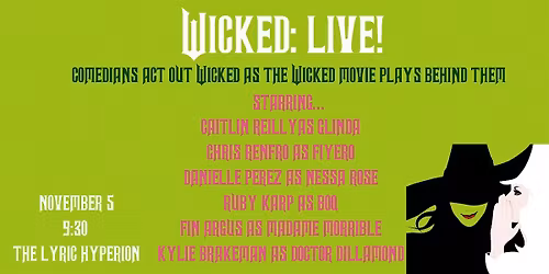 WICKED: An Unofficial Comedians Shadow Casting Parody\/Watch Party