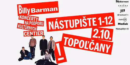 Billy Barman \u00d7 N\u00e1stupi\u0161te 1-12 | Koncerty na podporu kult\u00farnych centier
