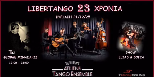 \u03a7\u03c1\u03b9\u03c3\u03c4\u03bf\u03c5\u03b3\u03b5\u03bd\u03bd\u03b9\u03ac\u03c4\u03b9\u03ba\u03b7 Milonga \u0393\u03b5\u03bd\u03b5\u03b8\u03bb\u03af\u03c9\u03bd, 23 \u03c7\u03c1\u03cc\u03bd\u03b9\u03b1 Libertango \u03bc\u03b5 SHOW-LIVE \u03c4\u03b7\u03bd \u039a\u03c5\u03c1\u03b9\u03b1\u03ba\u03ae 21\/12!