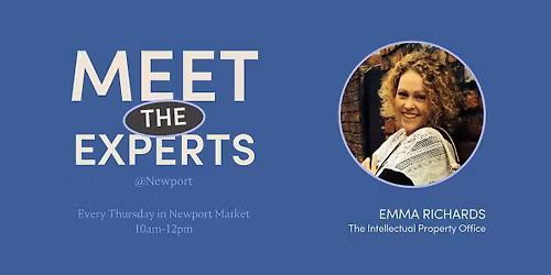 Meet the Experts: Intellectual Property 121's with Emma Richards