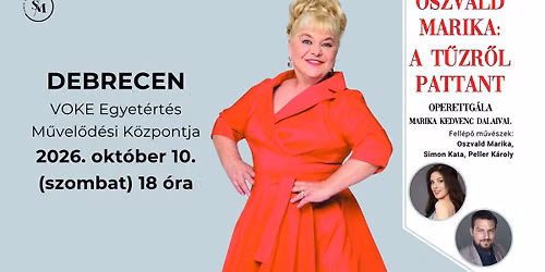 OSZVALD MARIKA: A t\u0171zr\u0151l pattant - OPERETTG\u00c1LA - DEBRECEN