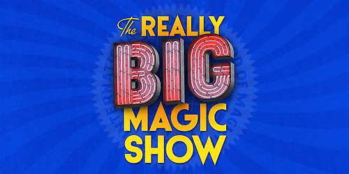 The Really Big Magic Show!  International Gala!