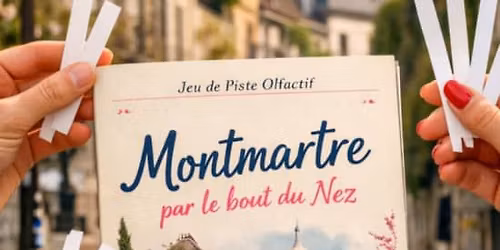 Montmartre par le bout du nez : le jeu de piste olfactif