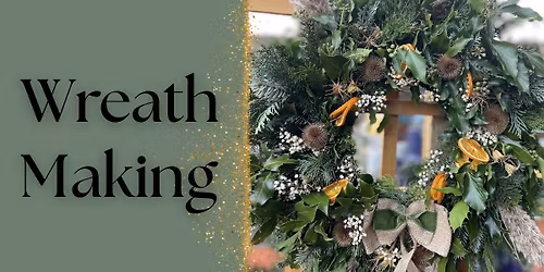 Wreath Making Workshops 