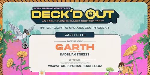 Deck'd Out #8 Innerflight & Shameless Feat. Garth (Wicked) + Nightmoves