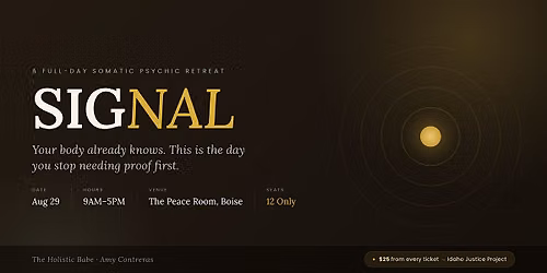 SIGNAL \u2014 A Somatic Psychic Retreat | Boise