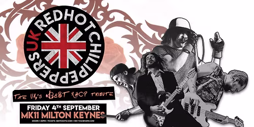Red Hot Chilli Peppers UK, MK11