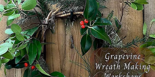 Grapevine Wreath Making Workshop at Earthbound Farm Stand.
