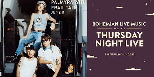 Thursday Night Live featuring Palmyra with Frail Talk