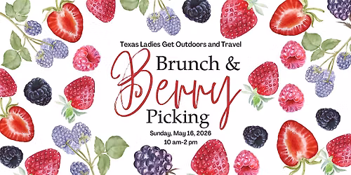 Texas Ladies GOAT Berry Picking & Brunch Day Trip - Terrell