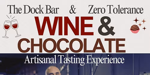 Wine & Chocolate Tasting w\/Zero Tolerance