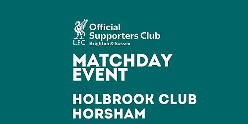 LFC  v Brentford |  Holbrook Club (Horsham) | 16:00 k\/o
