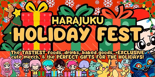 Harajuku Holiday Fest!