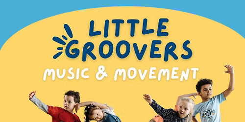 Little Groovers: Music & Movement