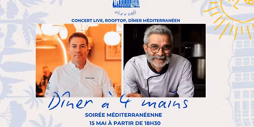 Soir\u00e9e M\u00e9diterran\u00e9enne : D\u00eener \u00e0 4 mains avec les chefs Carlos Foito et Herv\u00e9 Holderbaum