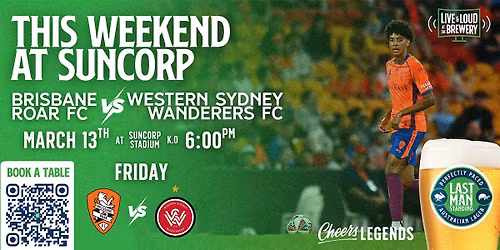 Brisbane Roar FC v Western Sydney Wanderers FC: Friday Pre-Game Pints @ LMS