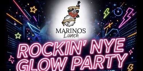 Marino's Lunch Rockin' NYE Glow Party with music by Don't Look Up