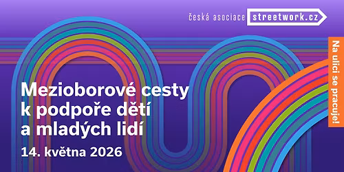 Konference Mezioborov\u00e9 cesty k podpo\u0159e d\u011bt\u00ed a mlad\u00fdch lid\u00ed