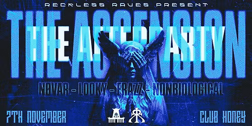 RECKLESS RAVES: THE ASCENSION AFTERPARTY