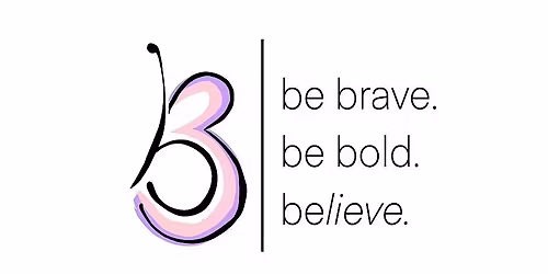 The b3 lab: be brave, be bold, believe