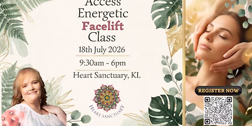 Access Energetic Facelift Practitioner Training @ Heart Sanctuary, KL with Carol D