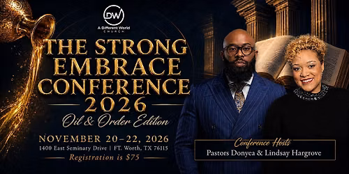 The STRONG Embrace Conference: Oil & Order Edition