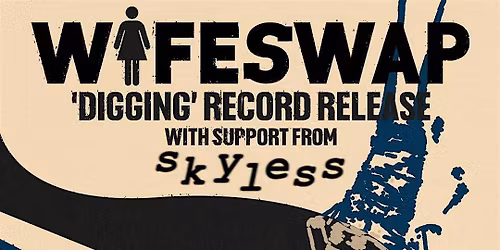 Wifeswap - Digging Record Release Show - Support From Skyless