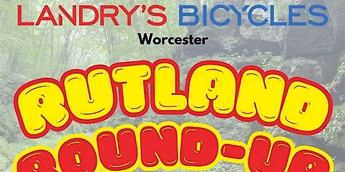 Rutland Round-up Gravel Ride Presented by Landry's Bicycles Worcester