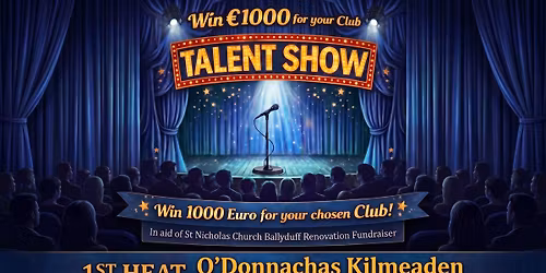 Talent Show 1st Heat - O'Donnachas Kilmeaden