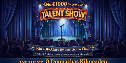Talent Show 1st Heat - O'Donnachas Kilmeaden