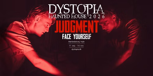 DYSTOPIA Haunted House 2026 - JUDGMENT