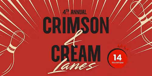 4th Annual Crimson & Cream Lanes