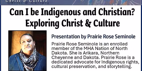 Can I Be Indigenous & Christian? Christ, Culture & Community Speaker Series