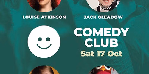 Comedy Club with Louise Atkinson & Guests