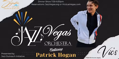 JAZZ VEGAS ORCHESTRA feat. PATRICK HOGAN at Vic's - Sponsored by Jazz Cruises!