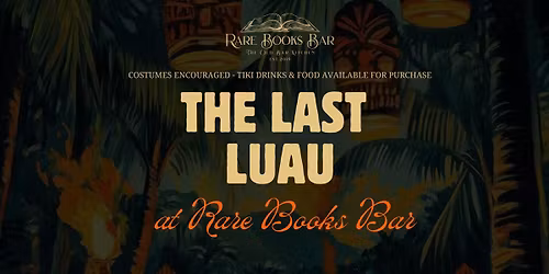 The Last Luau at Rare Books Bar