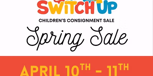 The Switch Up | Children\u2019s Consignment Sale (APRIL 2026)