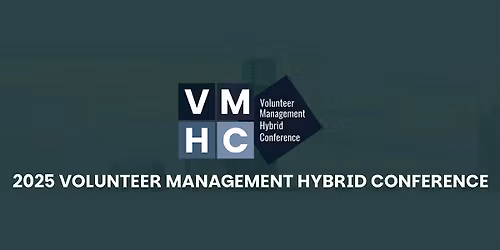 2025 VOLUNTEER MANAGEMENT HYBRID CONFERENCE