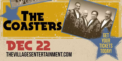 The Platters\u00ae with Special Guests The Coasters\u00ae