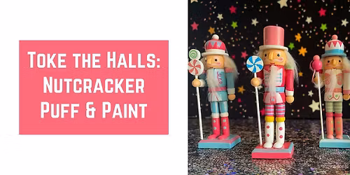 Toke the Halls- Nutcracker Puff & Paint