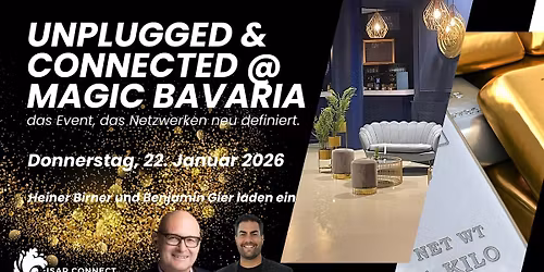 Unplugged & Connected @ Magic Bavaria \u2013 das Event, das Netzwerken neu defin