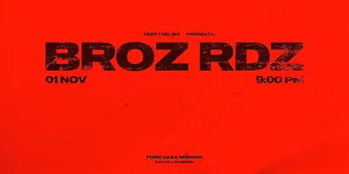 KEEPTHELINE Presenta: Broz RDZ