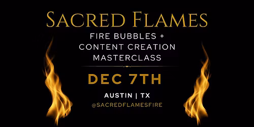 Fire Bubbles + Content Creation Masterclass | NOV 30th