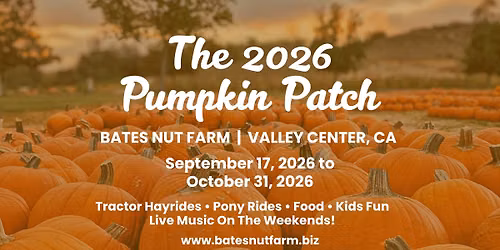 2026 Pumpkin Patch at Bates Nut Farm | Sept. 17th - Oct 31st