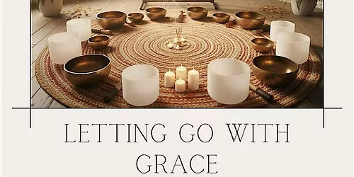 Letting Go with Grace Sound Bath