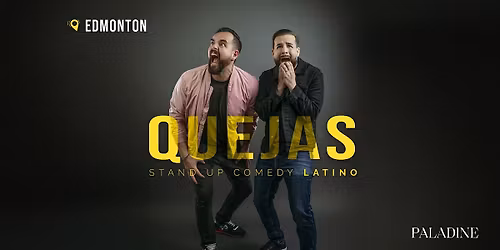 Quejas - Comedia en Espa\u00f1ol - Edmonton
