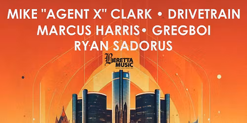 BerettaMusic and Friends - MIKE "AGENT X" CLARK, DRIVETRAIN, MARCUS HARRIS, GREGBOI AND RYAN SADORUS