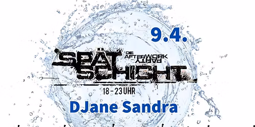 Sp\u00e4tschicht - DIE After-Work-Party 