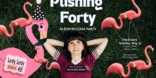 Pushing 40 Album Release Show w\/ Success 5000 (+ FULL BAND)
