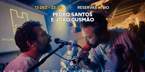 Pedro Santos e Jo\u00e3o Gusm\u00e3o ao vivo @CastleRock